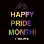 text reads happy pride month from AMPD in a rainbow gradient