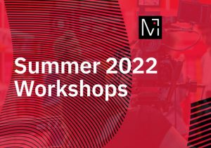 York U Motion Media Studio in partnership with Fae Pictures presents:  Summer 2022 workshops